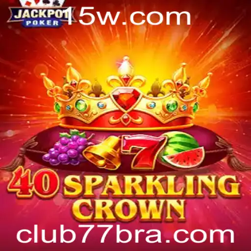club77 - Descubra o Inovador Jogo 40SparklingCrown e Junte-se ao Club77