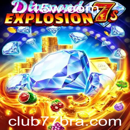 club77 - Descubra o Empolgante Mundo de DiamondExplosion7s