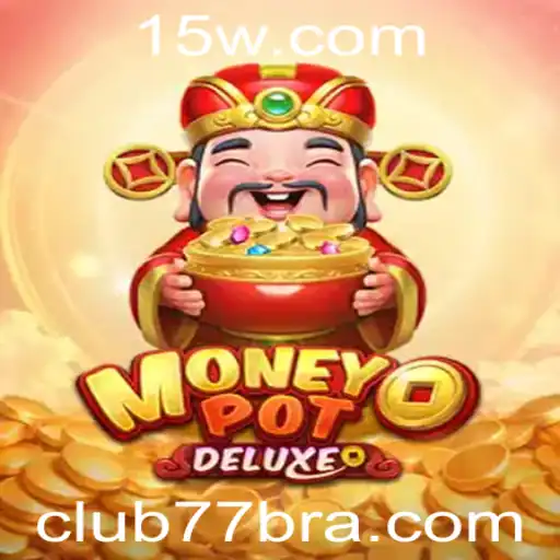 club77 - Descubra o Mundo de MoneyPotDELUXE e Desvende Seus Segredos